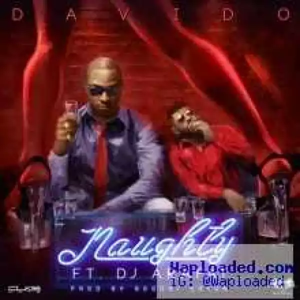 Davido - Naughty ft DJ Arafat